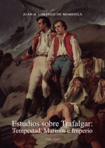 Estudios sobre Trafalgar: Tempestad, Marinos e Imperio