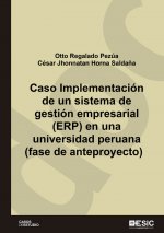 Caso Implementación de un sistema de gestión empresarial (ERP) en una universidad peruana (fase de a