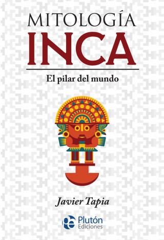 MITOLOGIA INCA (Tapia,Javier)(Miękka)