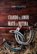Cuando el amor mató la rutina