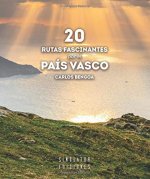 20 RUTAS FASCINANTES POR EL PAÍS VASCO