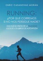 RUNNING: POR QUE CORREMOS SI NO NOS PERSIGUE NADIE UNA NUEVA