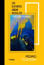 Los elefantes andan descalzos y no usan paraguas