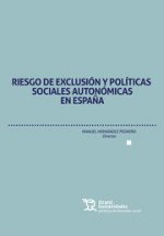 Riesgo de Exclusión y Políticas Sociales Autonómicas en España
