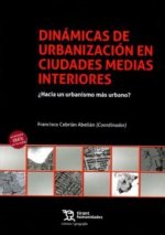 Dinámicas de Urbanización en Ciudades Medias Interiores