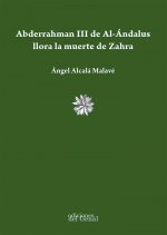 ABDERRAHMAN III DE AL-ANDALUS LLORA LA MUERTE DE ZAHRA.