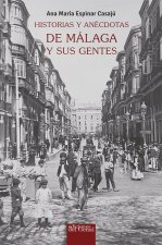 Historias y anécdotas de Málaga y sus gentes