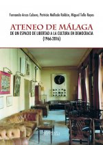 ATENEO DE MALAGA DE UN ESPACIO DE LIBERTAD