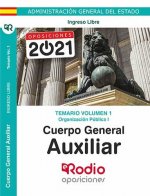 CUERPO GENERAL AUXILIAR. TEMARIO VOLUMEN 1. ORGANI