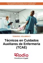 Temario. Volumen 3. Técnicos en Cuidados Auxiliares de Enfermería.