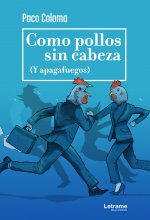 Como pollos sin cabeza