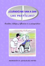 ¿Cuándo me van a dar las pastillas?