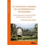 La violencia laboral en la residencias de mayores