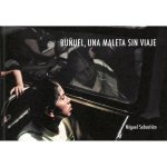 Buñuel, una maleta sin viaje