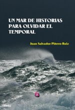 UN MAR DE HISTORIAS PARA OLVIDAR EL TEMPORAL