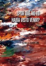 ¿POR QUÉ NO LO HABÍA VISTO VENIR?