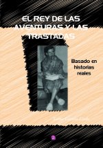 EL REY DE LAS AVENTURAS Y LAS TRASTADAS