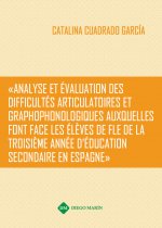 ANALYSE ET EVALUATION DES DIFFICULTES ARTICULATOIRES ET GRAPHOPHONOLOGIQUES AUXQUELLES FONT FACE LES