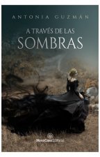 A TRAVES DE LAS SOMBRAS