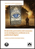 El derecho preventivo del consumo en la inteligencia artificial en la publicidad digital
