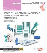 Manual. Apoyo en la recepción y acogida en instituciones de personas dependientes. (UF0127). Certifi