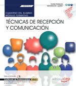Cuaderno del alumno. Técnicas de recepción y comunicación (MF0975_2). Actividades administrativas en