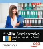 Auxiliar Administrativo. Servicio Canario de Salud. SCS. Temario Vol. I.
