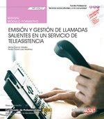 Manual. Emisión y gestión de llamadas salientes en un servicio de teleasistencia (MF1424_2). Gestión
