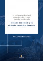 La indispensabilidad del dominio de la oralidad para el ejercicio de la sintaxis oracional y la sint