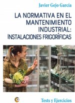 La Normativa en el Mantenimiento Industrial: Instalaciones Frigoríficas