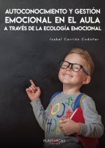 Autoconocimiento y gestión emocional en el AULA a través de