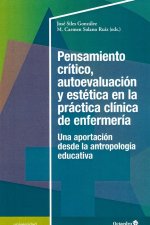 Pensamiento cr'tico, autoevaluaciùn y estZtica en la prçctica cl'nica de a enfermer'a