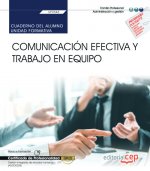 Cuaderno del alumno. Comunicación efectiva y trabajo en equipo (UF0346). Certificados de profesional
