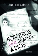 Nosotros bien gracias a Dios