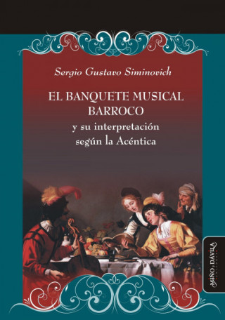EL BANQUETE MUSICAL BARROCO Y SU INTERPRETACION SEGUN LA ACE