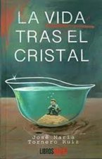 La vida tras el cristal