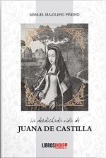 La desdichada vida de Juana de Castilla