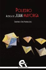Poliedro. Acerca de Juan Mayorga