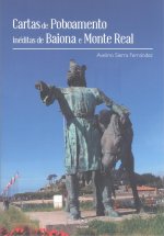 CARTAS DE POBOAMENTO INEDITAS DE BAIONA E MONTE REAL