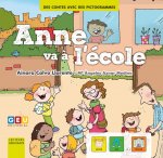 ANNE VA A L.ECOLE . AVEC DES PICTOGRAMMES