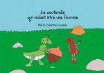 LA SAUTERELLE QUI VOULAIT ETRE UNE FOURMIE
