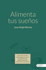 Alimenta tus sueños