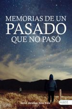 Memorias de un pasado que no pasó