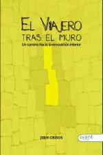 EL VIAJERO TRAS EL MURO