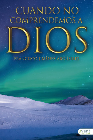 Cuando no comprendemos a Dios