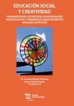 Educación Social y Creatividad. Fundamentación, Estrategias de Intervención Socioeducativa y Experie