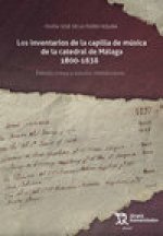 Los Inventarios de la Capilla de Música de la Catedral de Málaga (1800-1838): Edición Crítica y Estu