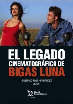 LEGADO CINEMATOGRAFICO DE BIGAS LUNA