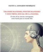 Transhumanismo, posthumanismo y doctrina social de la iglesia
