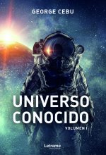 Universo conocido. Volumen I